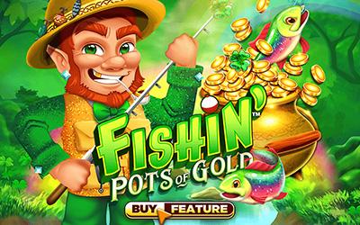 Fishin Pots Of Gold